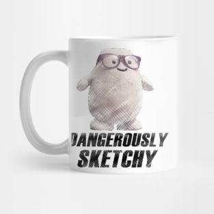 Dangerously Sketchy Fat Mug